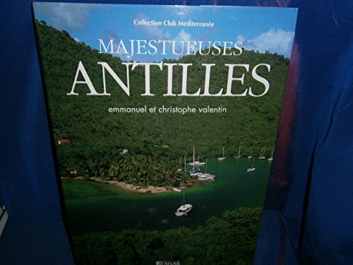 Majestueuses Antilles - Christophe Valentin