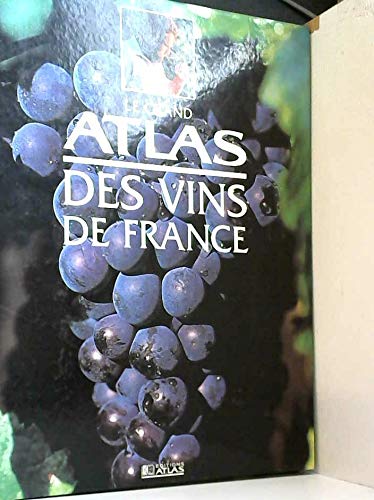 Stock image for Le grand atlas des vins de France for sale by Chapitre.com : livres et presse ancienne