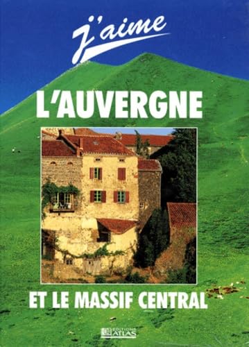 Stock image for J'aime l'Auvergne et le Massif Central for sale by medimops