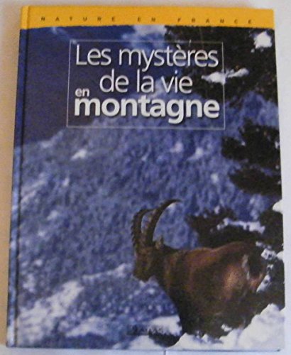 Les mysteres de la vie en montagne