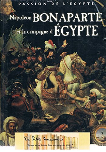 Imagen de archivo de Napolon Bonaparte et la campagne d'gypte (Passion de l'gypte) a la venta por Ammareal