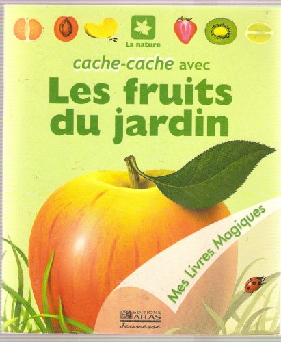 Stock image for Cache-cache avec les fruits du jardin (Mes livres magiques) for sale by Ammareal