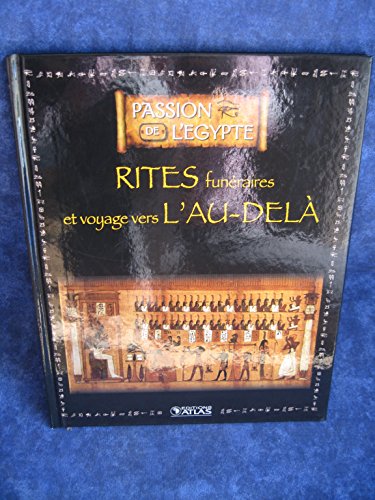 Imagen de archivo de Rites funraires et voyage vers l'au-del (Passion de l'gypte) a la venta por Ammareal