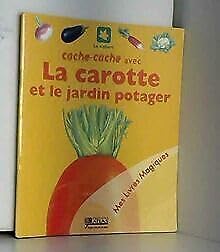 Stock image for Cache-cache avec la carotte et le jardin potager (Mes livres magiques) for sale by medimops