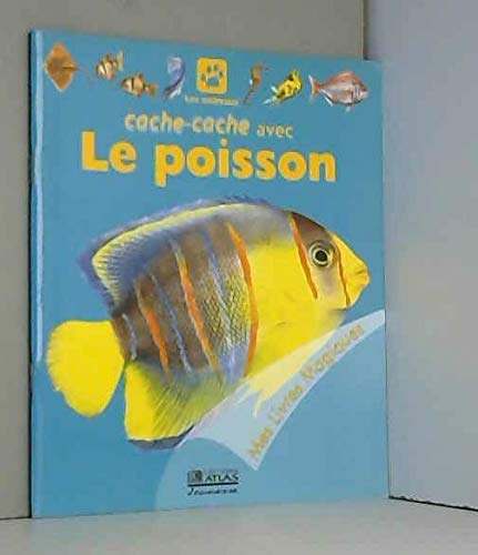 Beispielbild fr Cache-cache avec le poisson (Mes livres magiques) zum Verkauf von Ammareal