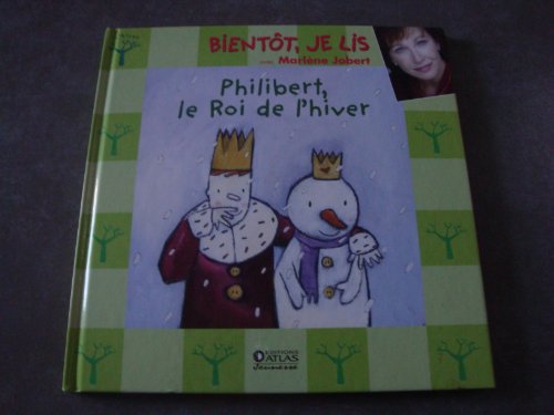 Stock image for Philibert le roi de l'hiver(bientot je lis avec Marlne Jobert) for sale by Ammareal