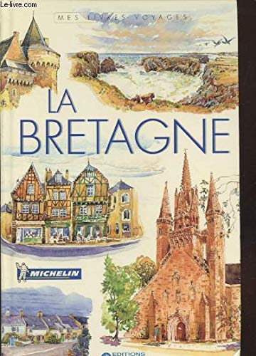 LA BRETAGNE. MES LIVRES VOYAGES