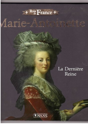 Beispielbild fr Marie Antoinette / La dernire reine zum Verkauf von Ammareal