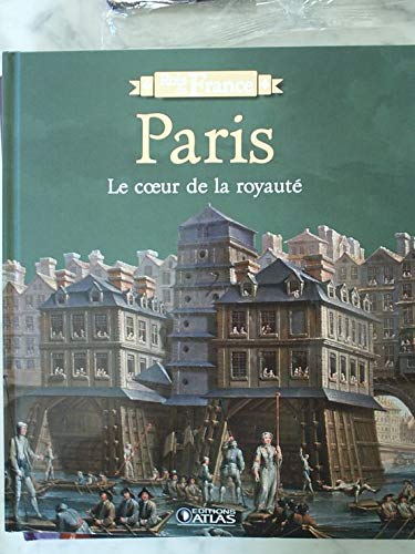 Beispielbild fr Paris le coeur de la royaut zum Verkauf von Ammareal