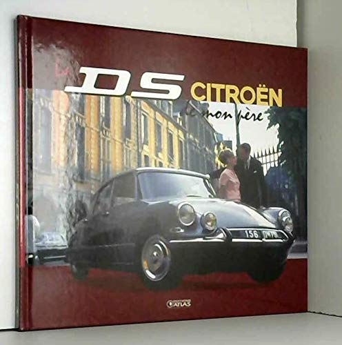 Stock image for La Citroen DS de mon pre for sale by medimops
