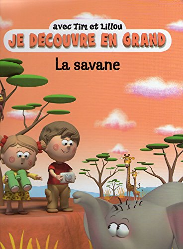 Stock image for La Savane avec Tim et Lillou (collection Je dcouvre en grand) for sale by Ammareal
