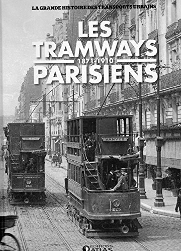 Imagen de archivo de Les tramways parisiens. 1871-1910 a la venta por Ammareal