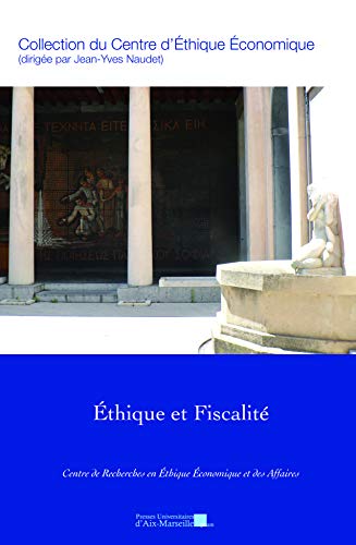 Stock image for Ethique et fiscalit : Actes du dix-septime colloque d'thique conomique, Aix-en-Provence, 24 et 25 juin 2010 for sale by Ammareal