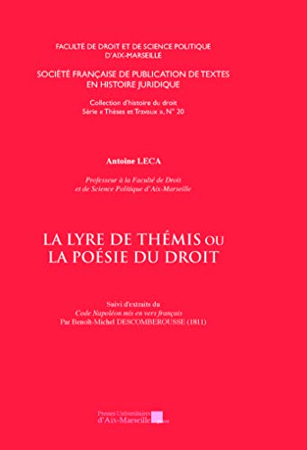 Stock image for La lyre de Thmis ou La posie du droit : Suivi de Code Napolon mis en vers franais : extraits [Broch] Leca, Antoine et Descomberousse, Benot-Michel for sale by BIBLIO-NET