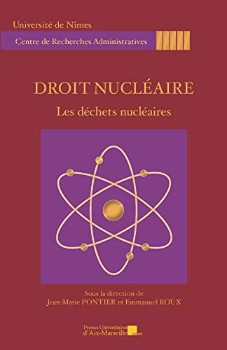 Beispielbild fr Droit nuclaire - Les dchets nuclaires [Broch] Collectif; Pontier, Jean-Marie et Roux, Emmanuel zum Verkauf von BIBLIO-NET