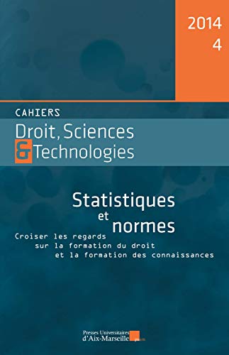 9782731409512: Cahiers Droit, Sciences & Technologies - Statistiques et normes - Croiser les regards sur la formation du droit et la formation des connaissances