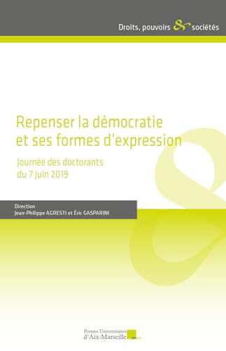 Beispielbild fr Repenser la dmocratie et ses formes d'expression: Journe des doctorants du 7 juin 2019 zum Verkauf von Gallix