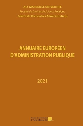 Stock image for Annuaire europen d'administration publique n 44 - Anne 2021: Droit souple : quelle place pour les "normes molles" en droit administratif ? for sale by Gallix