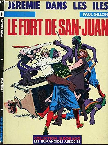 Stock image for JEREMIE DANS LES ILES TOME 2:LE FORT DE SAN JUAN for sale by Bibliofolie