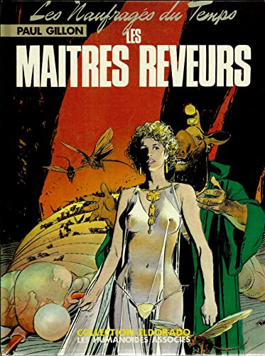 Beispielbild fr Les Naufrags du Temps, tome 6 : Les Matres rveurs zum Verkauf von Ammareal