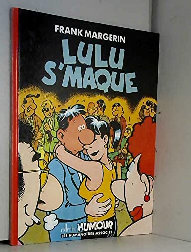 Imagen de archivo de Lulu s'maque (Collection Humour) (French Edition) a la venta por Better World Books