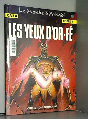 Stock image for LE MONDE D'ARKADI T01 LES YEUX D'OR-FE for sale by Librairie Th  la page