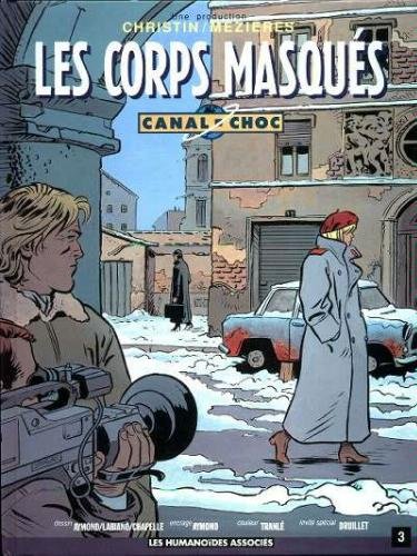 Beispielbild fr Canal Choc. Vol. 3. Les Corps Masqus zum Verkauf von RECYCLIVRE