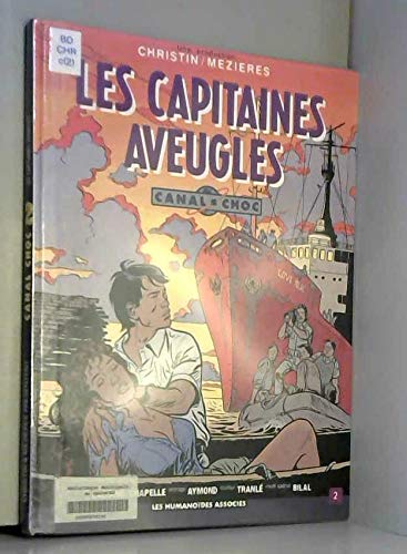 Beispielbild fr Canal Choc. Vol. 2. Les Capitaines Aveugles zum Verkauf von RECYCLIVRE