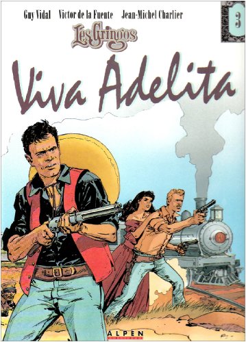 Stock image for Les Gringos - Tome 3 - Viva Adelita for sale by GF Books, Inc.