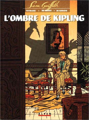 Beispielbild fr Sam Griffith. Vol. 2. L'ombre De Kipling zum Verkauf von RECYCLIVRE