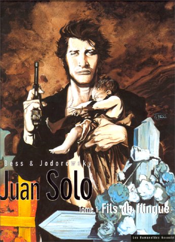 Beispielbild fr Juan Solo, tome 1 : Fils de flingue zum Verkauf von Librairie Th  la page