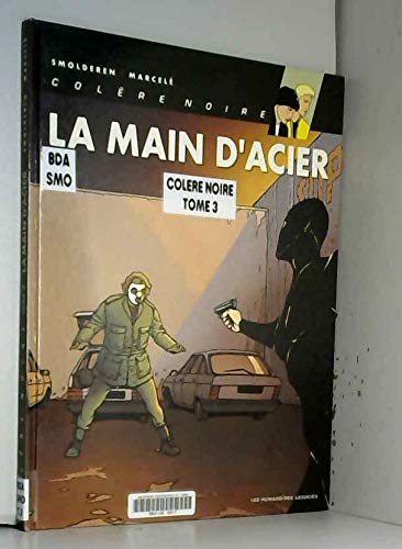 Beispielbild fr Colere Noire: Un Apres-Midi De Plomb, Le Duc De Fer & La Main D'Acier. zum Verkauf von Vashon Island Books