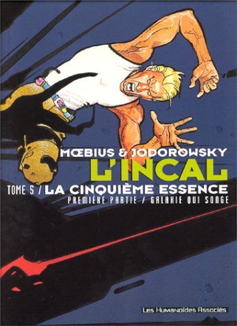 Stock image for L'Incal, tome 5 : La Cinquime Essence, premire partie : Galaxie qui songe for sale by Ammareal