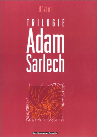 Beispielbild fr Adam Sarlech, Trilogie : (HUMANO.FANTAST.) zum Verkauf von BURISBOOKS