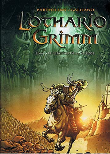 Beispielbild fr Lothario Grimm, tome 1: Le Chteau de la sagesse zum Verkauf von Ammareal