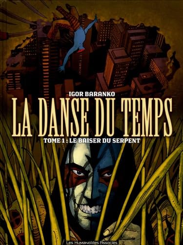 Beispielbild fr baiser du serpent (Le), La danse du temps T01 zum Verkauf von Livreavous