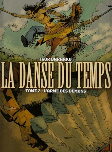 Beispielbild fr La Danse Du Temps. Vol. 2. L'arme Des Dmons zum Verkauf von RECYCLIVRE