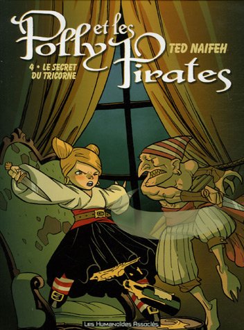 Polly et les Pirates, Tome 4 (French Edition) (9782731618907) by Ted Naifeh