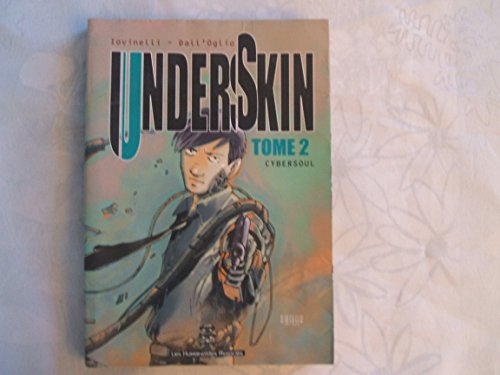 Stock image for Underskin, Tome 2 : Cybersoul for sale by Librairie Th  la page