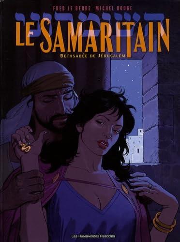 Stock image for Le Samaritain : Bethsabe de Jrusalem for sale by medimops