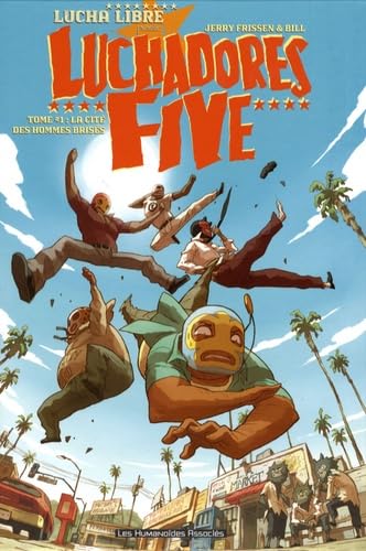 Beispielbild fr Luchadores Five, Tome 1 : La cit des hommes briss zum Verkauf von medimops