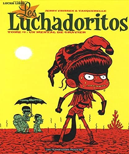 Beispielbild fr Les Luchadoritos, Tome 1 : Un mental de gravier zum Verkauf von medimops