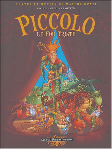 Beispielbild fr Contes et Rcits de Matre Spazzi, tome 1 : Piccolo le fou triste zum Verkauf von Ammareal