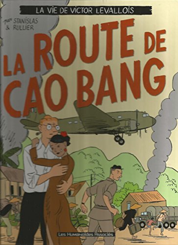 Beispielbild fr Victor Levallois, tome 2 : La Route de Cao Bang zum Verkauf von Ammareal