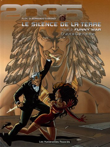 Beispielbild fr Transgense, Le Silence De La Terre : 2035-2039. Vol. 2. Funny War zum Verkauf von RECYCLIVRE
