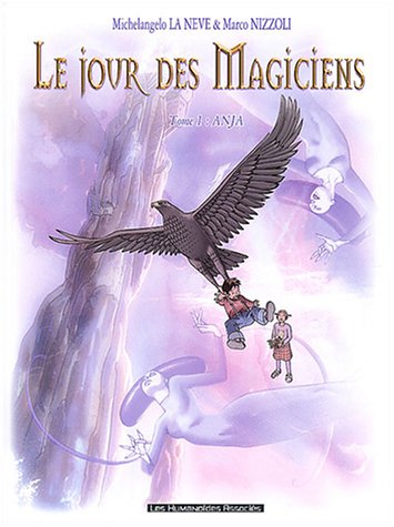LE JOUR DES MAGICIENS T.1 ANJA