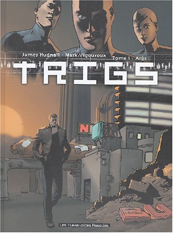 9782731663457: Ares, tome 1 : Trigs
