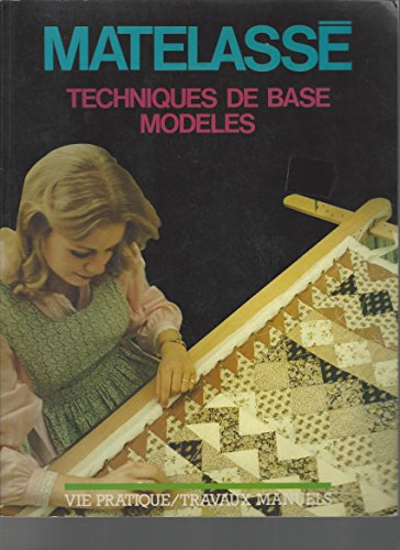 Imagen de archivo de Matelass Techniques De Bases Modles a la venta por Librairie Le Nord