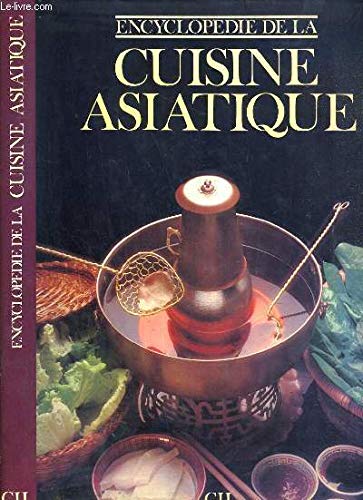 Stock image for Encyclopdie de la cuisine asiatique for sale by Better World Books