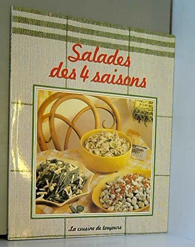 Stock image for Salades des 4 saisons (La Cuisine de toujours) for sale by Librairie Th  la page